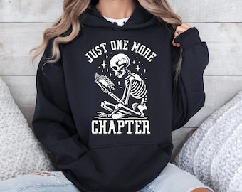 Just One More Chapter  Hoodie, Reading Hoodie, Book Lover Hoodie, Book Hoodi, Book Lover Gift, Librarian Hoodie, Bookworm Hoodie