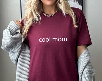 Cool Mom T-Shirt,Cool Moms Club,Mom Life T-Shirt,Mothers Day Gift,New Mom T-Shirt,Best Mom T-Shirt,Gifts for Mom,Mothers Day T-Shirt