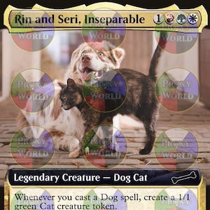 May include: A fantasy trading card featuring a white dog and a brown and black cat. The card is titled "Rin and Seri, Inseparable" and has a power and toughness of 4/4. The card text reads: "Whenever you cast a Dog spell, create a 1/1 green Cat creature token. Whenever you cast a Cat spell, create a 1/1 white Dog creature token.  *,: Rin and Seri, Inseparable deals damage to any target equal to the number of Dogs you control. You gain life equal to the number of Cats you control."