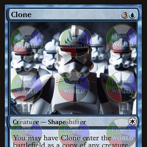 May include: A blue and white Magic: The Gathering card with the name "Clone" and the text "You may have Clone enter the battlefield as a copy of any creature on the battlefield." The card features a white and black illustration of a group of stormtroopers from Star Wars.