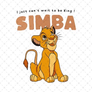 Simba Oh, I Just Can&#39;t Wait To Be King, Simba Png, Lion King Png, Simba Shirt Png, Lion King Png For Sublimation, Family Vacation Png