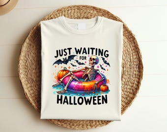 Just Waiting for Halloween Shirt, Summer-ween shirt, Spooky Summer Tee, Summer Halloween Shirt, Halloweener Gift, Halloween Skeleton, t131
