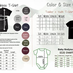 May include: A size chart graphic for adult unisex t-shirts, toddler and youth t-shirts, and baby bodysuits. The adult t-shirt chart provides measurements in inches, with color options. The chart includes chest, width, and length.