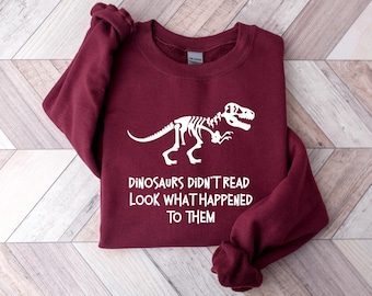 Los dinosaurios no leían, mira lo que les pasó, sudadera con esqueleto de dinosaurio, sudadera con capucha con esqueleto de dinosaurio, regalos de dinosaurio t890