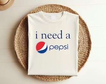 I Need A Pepsi Shirt, Pepsi Shirt, Gift for Pepsi Lovers, Pepsi Logo T-shirt, Soda Lovers Gift, Funny Pepsi Sweater  a302