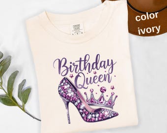 Comfort Colors®  Birthday Queen Shirt, Birthday Queen, Women Birthday Gifts, Birthday Party Shirt,  Birthday Girl Gifts, Queen Tee  t1044