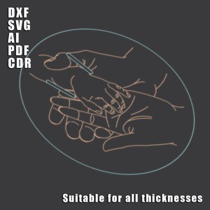 May include: A digital illustration on a dark gray background. The image features a line drawing of hands holding each other inside a light blue oval. The text "DXF SVG AI PDF CDR" is in the upper left corner, and "Suitable for all thicknesses" is at the bottom.
