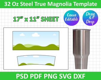 32 oz Tumbler Vorlage, 32 oz Stahl True Wrap Magnolia Tumbler Vorlage, Sublimation, Cricut, Silhouette, Canva bearbeitbar, sofortiger Download