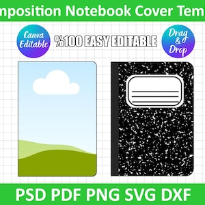 Könnte beinhalten: Zwei Notizbuch-Deckelvorlagen. Die erste ist ein blauer Farbverlauf mit einer weißen Wolke und grünen Hügeln. Die zweite ist ein schwarz-weißes Notizbuch-Cover mit einem leeren Platz für einen Titel. Der Text auf dem Bild lautet "Composition Notebook Cover Template", "Canva Editable", "%100 EASY EDITABLE", "Drag & Drop", "PSD PDF PNG SVG DXF".