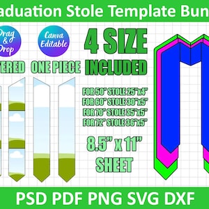 May include: A digital template bundle for graduation stoles. The bundle includes four sizes: 50 inches, 60 inches, 70 inches, and 72 inches. The template is layered and includes one piece. The template is 8.5 inches by 11 inches and comes in PSD, PDF, PNG, SVG, and DXF formats.