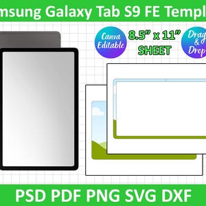 May include: A digital template for a Samsung Galaxy Tab S9 FE, featuring a tablet outline and a design sheet. The image includes text that reads "Canva Editable", "8.5" x 11" Sheet", and "Drag & Drop". File formats include PSD, PDF, PNG, SVG, and DXF.