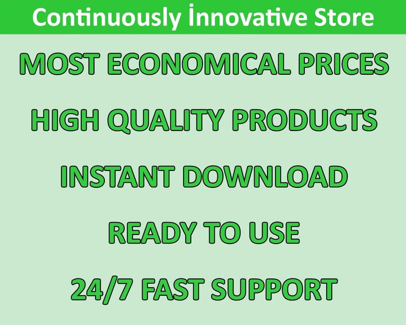 K&ouml;nnte beinhalten: Gr&uuml;ner Text auf hellgr&uuml;nem Hintergrund lautet "Continuously Innovative Store" gefolgt von f&uuml;nf Aufz&auml;hlungszeichen: "MOST ECONOMICAL PRICES", "HIGH QUALITY PRODUCTS", "INSTANT DOWNLOAD", "READY TO USE" und "24/7 FAST SUPPORT".