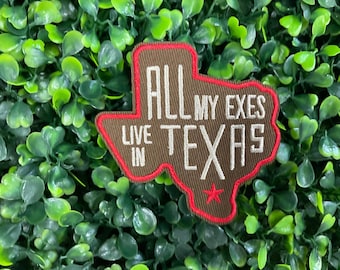 Parche bordado "Todos mis ex viven en Texas"