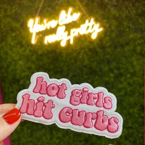 Hot Girls Hit Curbs Embroidered Patch