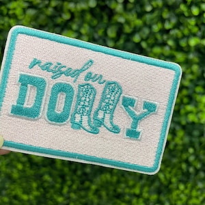 Raised on Dolly Embroidered Patch