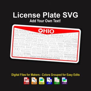 May include: A red and white license plate SVG design with the text "OHIO" at the top. The design includes various Ohio-related words and phrases. The image also includes file type icons for digital makers.