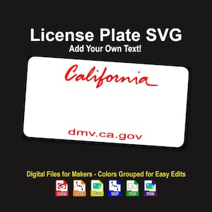 May include: A white license plate SVG design with the word "California" in red script. The text "License Plate SVG" and "Add Your Own Text!" are at the top. The website "dmv.ca.gov" is at the bottom. The image also includes file type icons.