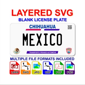 Chihuahua Mexico License Plate Digital File Layered SVG - Lightburn Cricut Glowforge Laser CNC