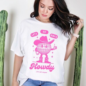 Let&#39;s Go Girls shirt, cute Cowgirl ,Country Music Concert Tee Western,Nashville Bride shirt, bachelorette Party,Boho,sorority shirts, howdy