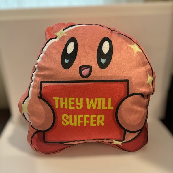 They Will Suffer Korb Pillow