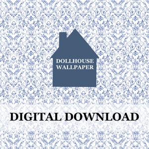 May include: A digital download of a blue and white floral wallpaper pattern, perfect for dollhouses. The pattern features small flowers, leaves, and other botanical elements. The text "DOLLHOUSE WALLPAPER" is displayed in a blue house shape.