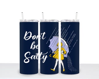 Don't Be Salty Tumbler Wrap Sublimation Design (Digital Download)
