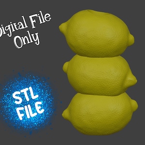 May include: A stack of three yellow lemons with textured surfaces. The image includes the text "Digital File Only" and "STL FILE". The lemons are set against a dark gray background.
