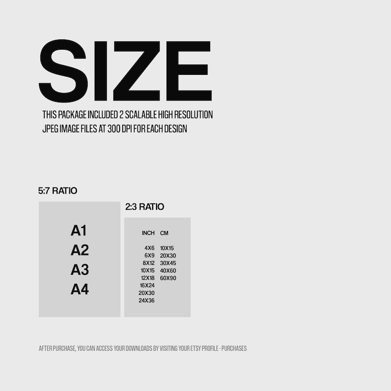 May include: A black and white graphic with the word "SIZE" in large bold letters. The graphic lists different sizes of printable files in inches and centimetres, including A1, A2, A3, and A4.