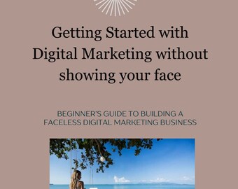 Beginner's Guide to Faceless Digital Marketing