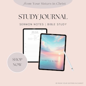 May include: A digital tablet displaying a study journal with the text "Get in the Word" on the screen. The tablet is on a pink background with the text "Study Journal Sermon Notes | Bible Study" above it. The text "Shop Now" is in a circle on the left side of the image.