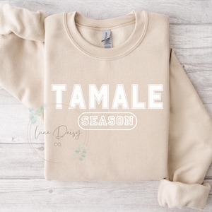 Tamale Season Sweater | Tamale Shirt | Mexican Food Shirt | Mexican Christmas Shirt | Holiday Sweater | Family Tradition Tee | Funny Sweater
