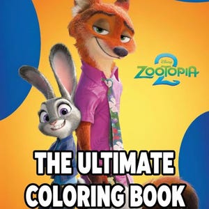 May include: A vibrant image featuring characters from Disney's Zootopia 2. The cover promotes "THE ULTIMATE COLORING BOOK" with 60 pages and a color guide. The background is a gradient of orange and blue.