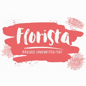 May include: A graphic design featuring the word "Florista" in white, brush-style lettering, set against a coral-colored background. The text "Brushed Handwritten Font" is below. Floral illustrations frame the design.
