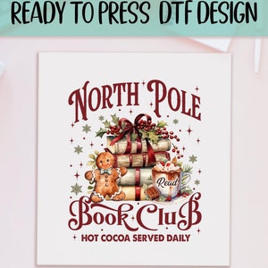 North Pole Ready to Press DTF, Book Club Christmas Print, Heat Press DTF Transfer, Christmas Coquette Print, Hot Cocoa Served Daily DTF