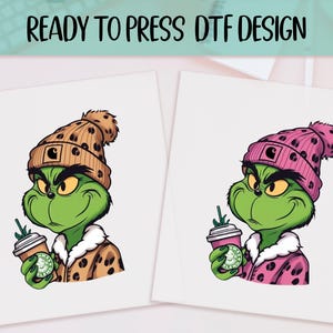 Boujee Grinch Ready to Press DTF, Grumpy Grinchy Print, Heat Press DTF Transfer, Boujee Xmas Print, Grinch Green Boujee DTF, Grinchmas Gift
