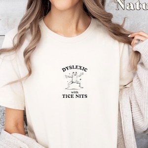 Embroidered Dyslexic With Tice Nits T-Shirt, Funny Dyslexic With Tice Nits Tee, Funny Dyslexia Gift, Cute Frog Tee, Sarcastic Meme Shirt