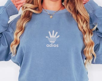 Embroidered Adios Sweatshirt, Funny Parody Sweatshirt, Waving Hand Meme Sweatshirt, Sarcastic Fashion Sweatshirt, Gym Sweatshirt