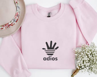 Embroidered Adios Sweatshirt, Funny Parody Sweatshirt, Waving Hand Meme Sweatshirt, Sarcastic Fashion Sweatshirt, Gym Sweatshirt