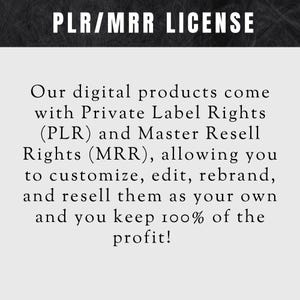 Puede incluir: Texto sobre un fondo negro que dice "PLR/MRR LICENSE". El texto a continuaci&oacute;n explica que los productos digitales vienen con derechos de etiqueta privada (PLR) y derechos de reventa maestra (MRR), lo que le permite personalizar, editar, cambiar la marca y revenderlos como propios y conservar el 100% de las ganancias.
