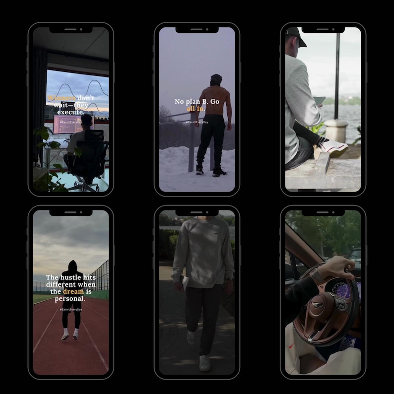 May include: Six different phone screens with motivational quotes and images. The quotes include "don't wait - they execute", "The hustle hits different when the dream is personal", and "No plan B. Go all in."