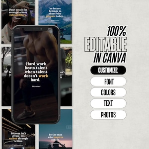 May include: A collage of motivational quotes displayed on a smartphone screen. The quotes include "Don't settle for average-chase extraordinary", "Hard work beats talent when talent doesn't work hard", "Success isn't given-it's earned through action", and "Be the man who inspires others". The background of the collage is a blurred image of a forest and a lake. The text "100% Editable in Canva" is displayed in large, bold letters at the top of the image. Below the text, there are four buttons labeled "Font", "Colors", "Text", and "Photos".
