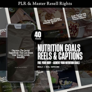 May include: A promotional image with the text "NUTRITION GOALS REELS & CAPTIONS" and "40 Reels." The image includes a smartphone displaying text about superfoods and several food-related images. The overall theme is nutrition and healthy eating.