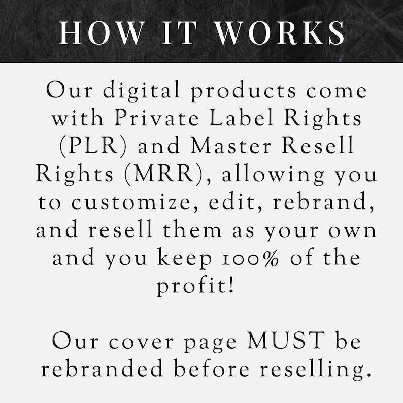 K&ouml;nnte beinhalten: Bild mit dem Text "HOW IT WORKS" oben. Der Text darunter erkl&auml;rt digitale Produkte mit Private Label Rights (PLR) und Master Resell Rights (MRR), die Anpassung, Bearbeitung, Rebranding und Weiterverkauf mit 100 % Gewinn erm&ouml;glichen. Die Titelseite muss neu gebrandet werden.