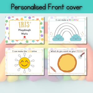 May include: Four colorful playdough mats with the text "Personalised Front cover". The mats feature illustrations of a rainbow, a sun, and a pizza, along with the text "IRIS' Playdough Mats".