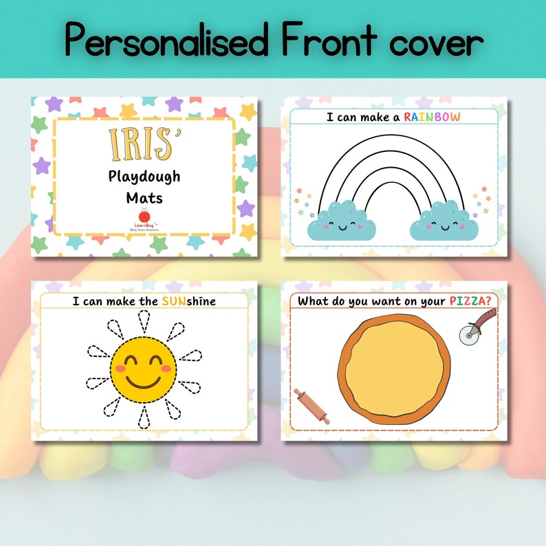 May include: Four colorful playdough mats with the text "Personalised Front cover". The mats feature illustrations of a rainbow, a sun, and a pizza, along with the text "IRIS' Playdough Mats".