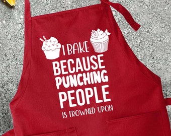 I Bake Because Punching People Is Frowned Upon,Gift For Baker, Mother's Day Gift, Funny Baking Apron,Custom Kitchen Apron