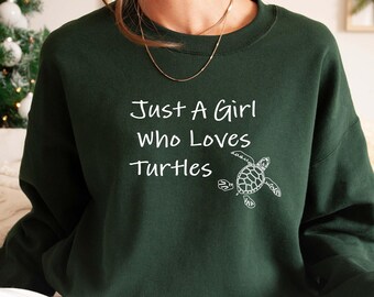 Just A Girl Who Loves Turtles, Woman Sweatshirt,Gift For Daughter,Sea Turtle Shirt,Ocean Animal Shirt Turtle