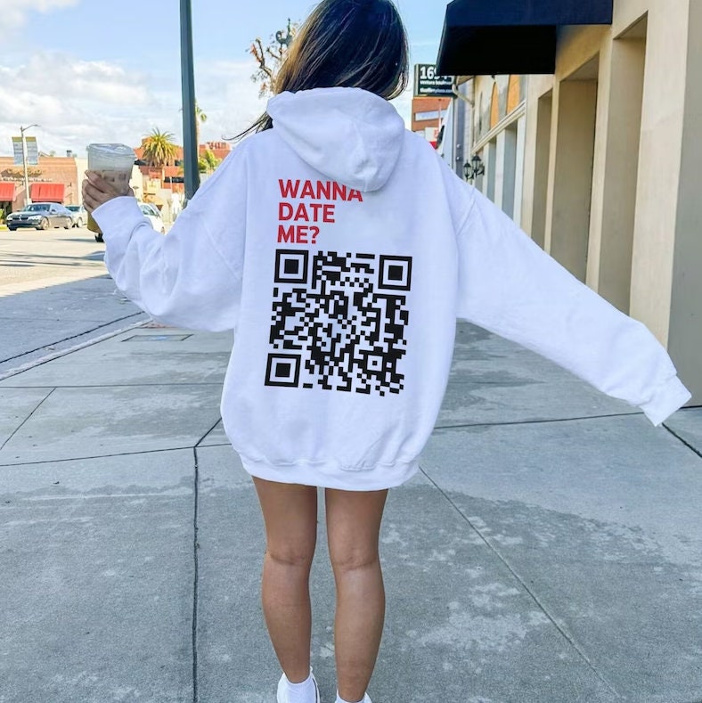 Personalized Gift Wanna Date Me QR Code Hoodie QR Code