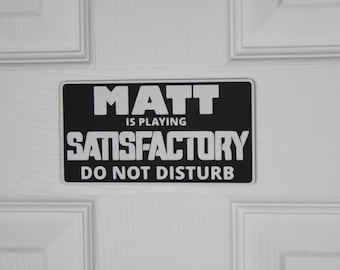 Satisfactory Door Sign | Custom "Do Not Disturb" Name Plate | Personalized Gamer Wall Décor | Made to Order