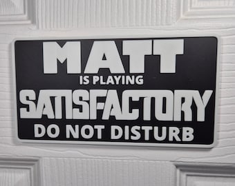 Satisfactory Door Sign | Custom &quot;Do Not Disturb&quot; Name Plate | Personalized Gamer Wall Décor | Made to Order
